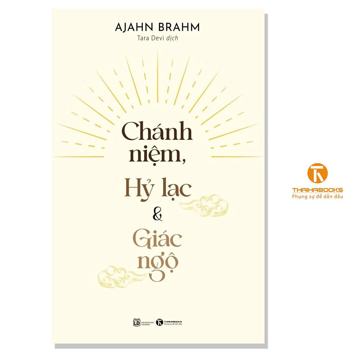 Bìa sách Chánh niệm, Hỷ lạc và Giác ngộ - Thái Hà Books