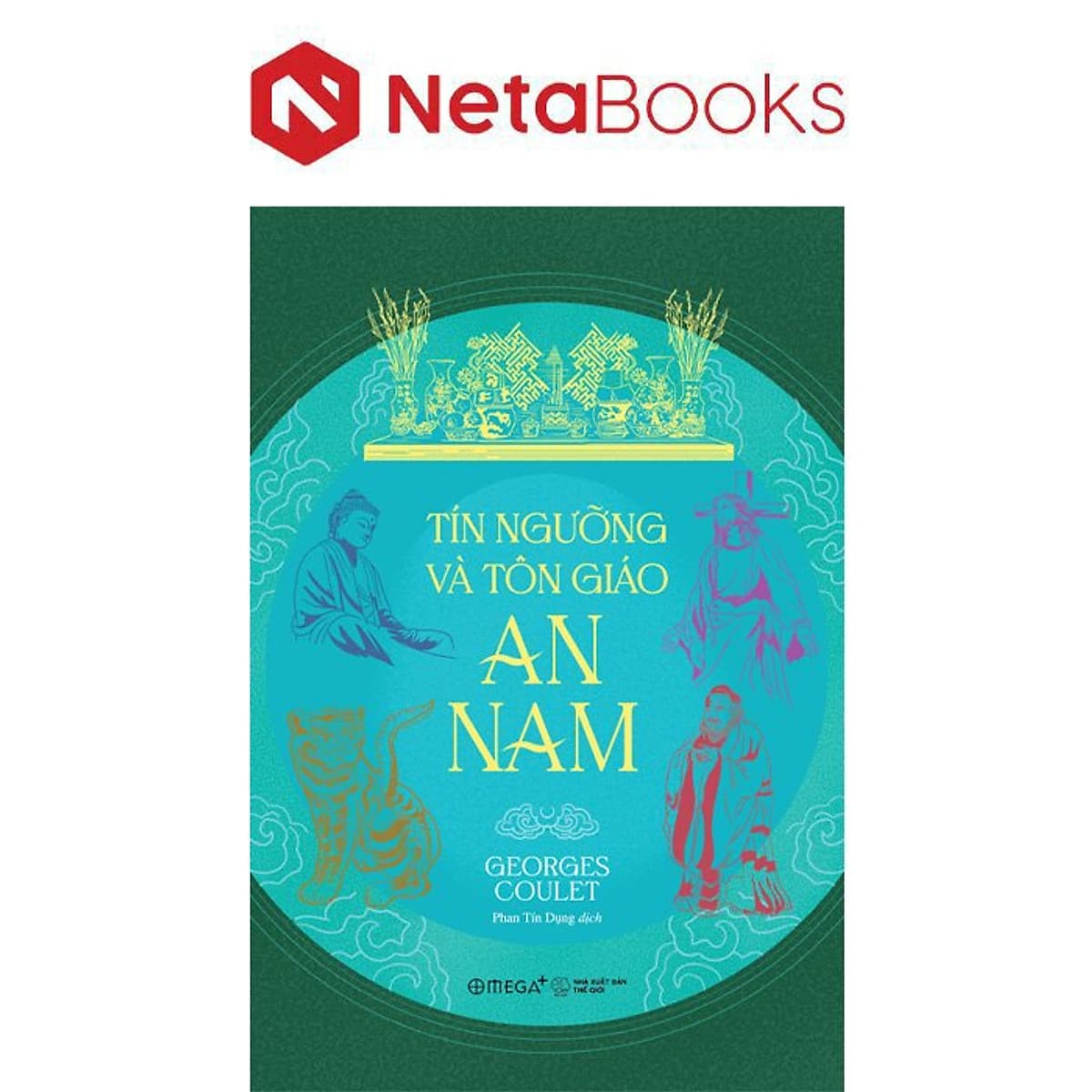 Bìa sách Tín Ngưỡng Và Tôn Giáo An Nam