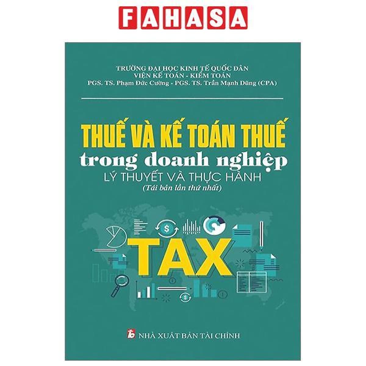 Bìa sách Thuế Và Kế Toán Thuế Trong Doanh Nghiệp - Lý Thuyết Và Thực Hành
