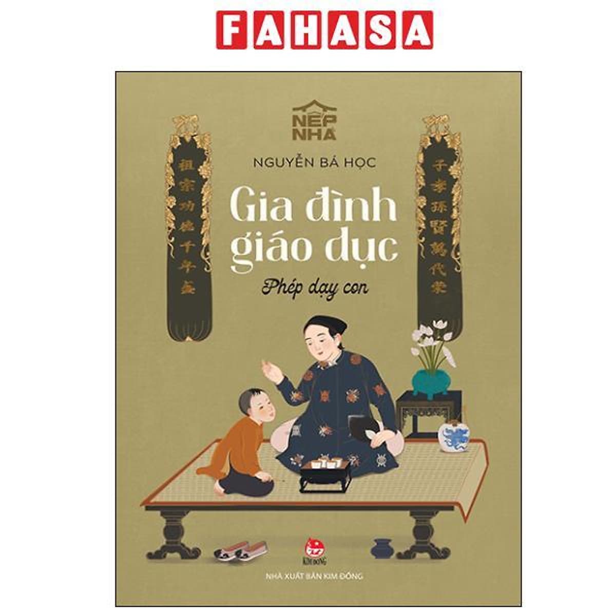 Bìa sách Nếp Nhà - Gia Đình Giáo Dục - Phép Dạy Con