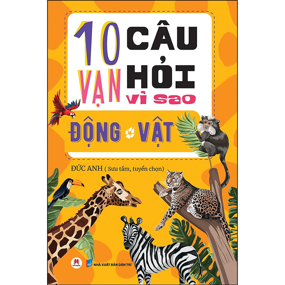 Bìa sách 10 Vạn Câu Hỏi Vì Sao? - Động Vật