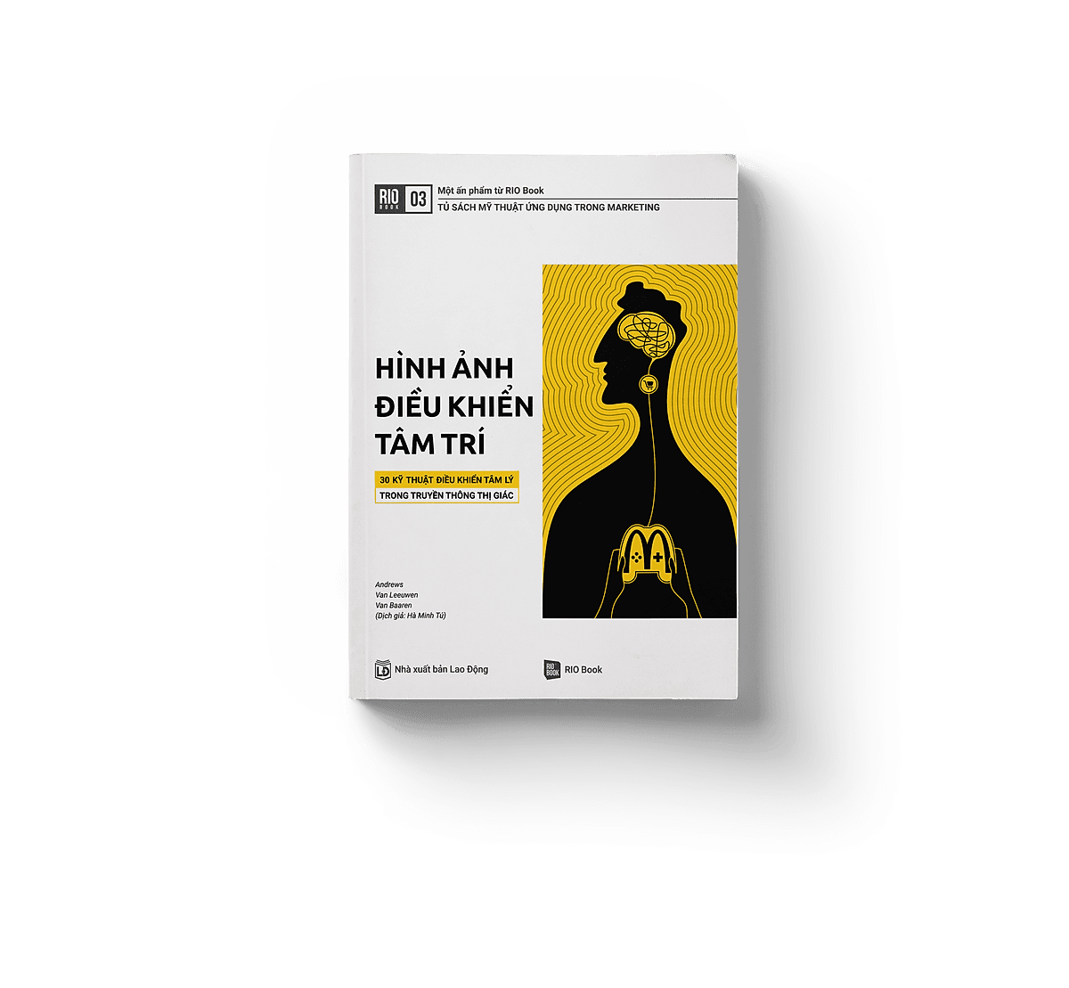 Bìa sách RIO Book No.3 - Hình Ảnh Điều Khiển Tâm Trí - 30 Kỹ Thuật Điều Khiển Tâm Lý Trong Truyền Thông Thị Giác