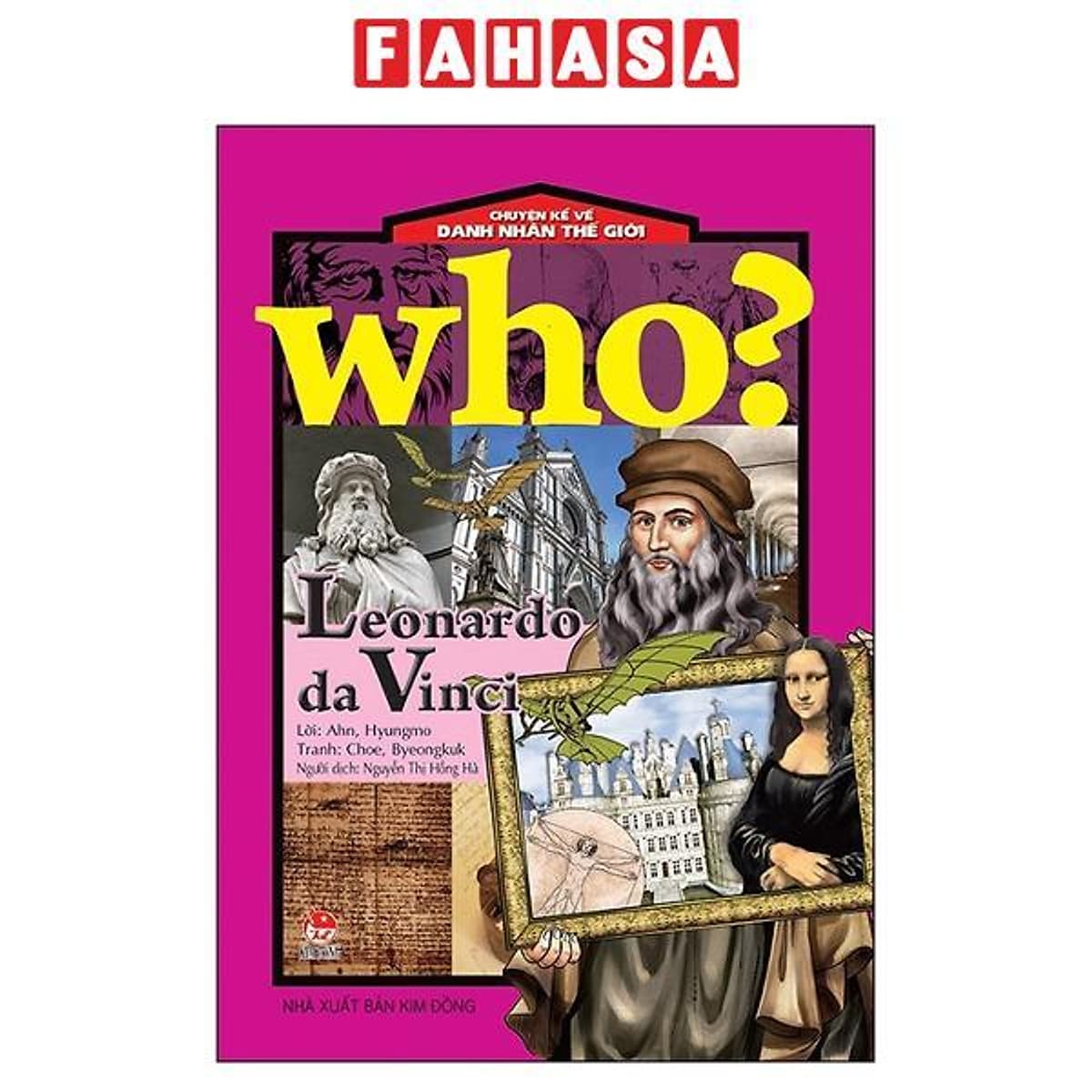 Bìa sách Who? Chuyện Kể Về Danh Nhân Thế Giới: Leonardo Da Vinci