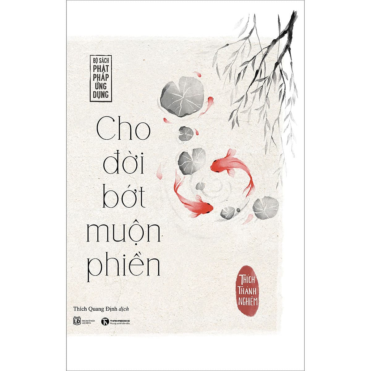 Bìa sách Cho Đời Bớt Muộn Phiền