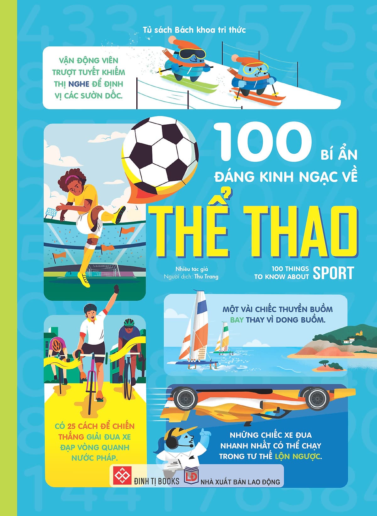 Bìa sách 100 Bí Ẩn Đáng Kinh Ngạc Về Thể Thao - 100 things to know about sport