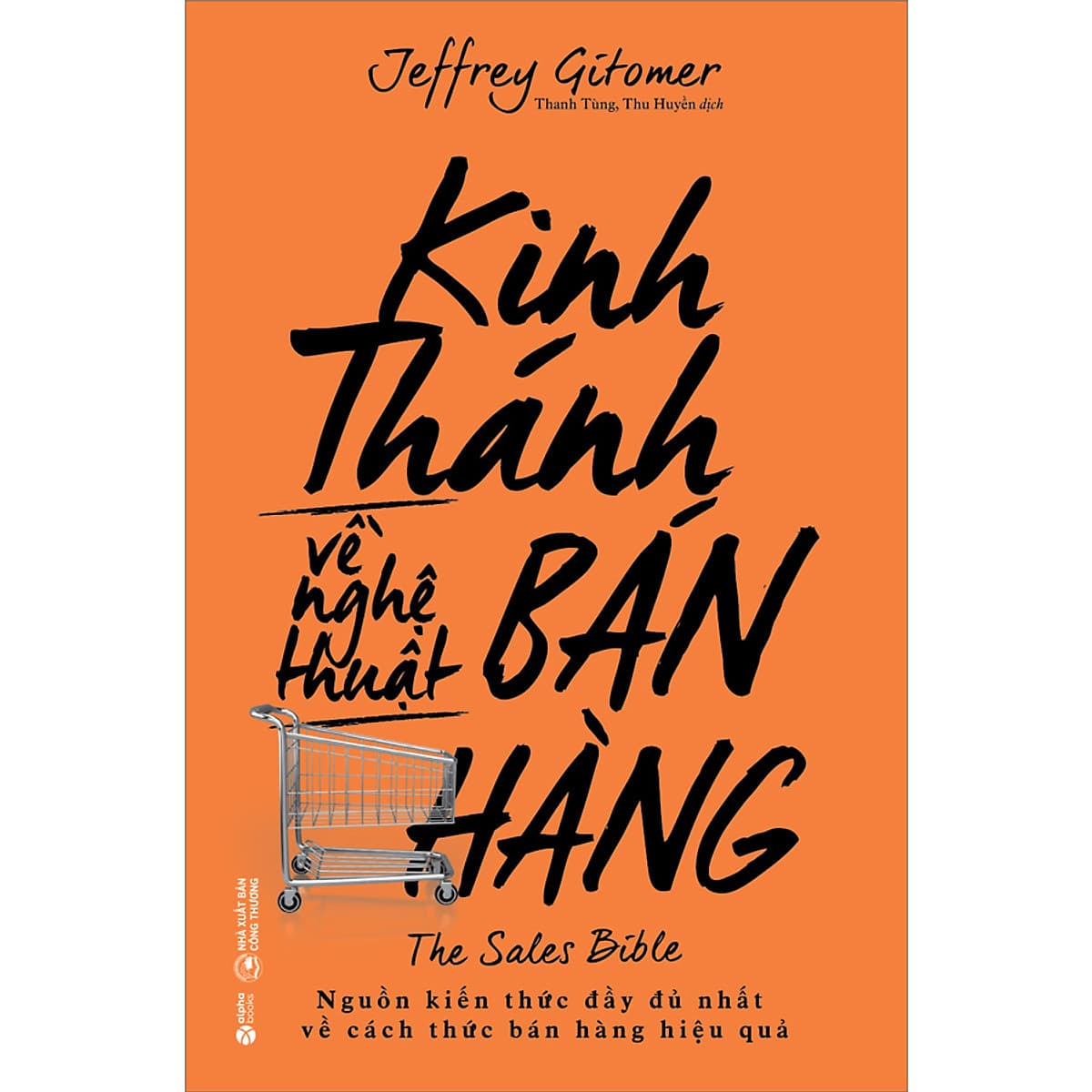 Bìa sách Kinh Thánh Về Nghệ Thuật Bán Hàng ( Tái bản)