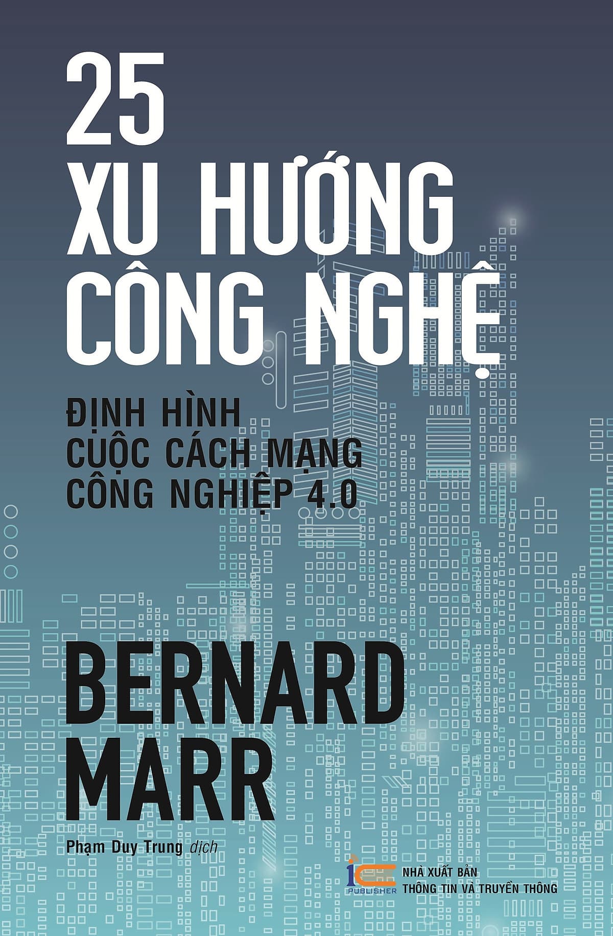 Bìa sách 25 Xu Hướng Công Nghệ - Định Hình Cuộc Cách Mạng Công Nghiệp 4.0