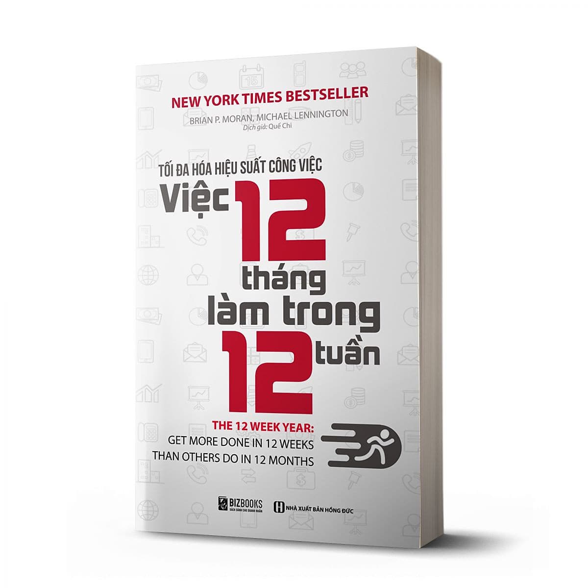 Bìa sách Tối đa hóa hiệu suất công việc - Việc 12 tháng làm trong 12 tuần