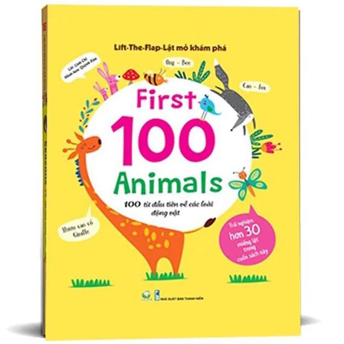 Bìa sách Lift-The-Flap-Lật Mở Khám Phá - First 100 Animals - 100 Từ Đầu Tiên Về Các Loài Động Vật