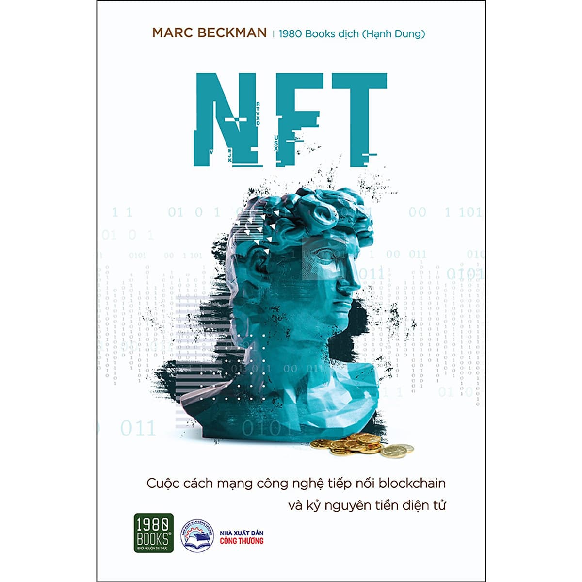 Bìa sách NFT – Cuộc Cách Mạng Công Nghệ Tiếp Nối Blockchain Và Kỷ Nguyên Tiền Điện Tử