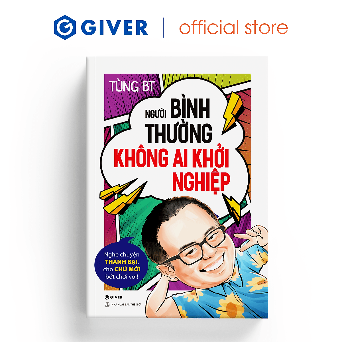 Bìa sách Người Bình Thường Không Ai Khởi Nghiệp - Nghe Chuyện Thành Bại, Cho Chủ Mới Bớt Chơi Vơi!