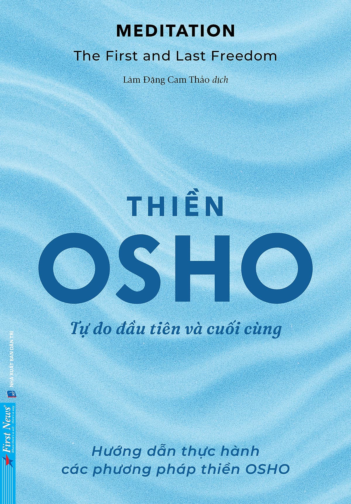 Bìa sách Osho - Thiền: Tự Do Đầu Tiên Và Cuối Cùng