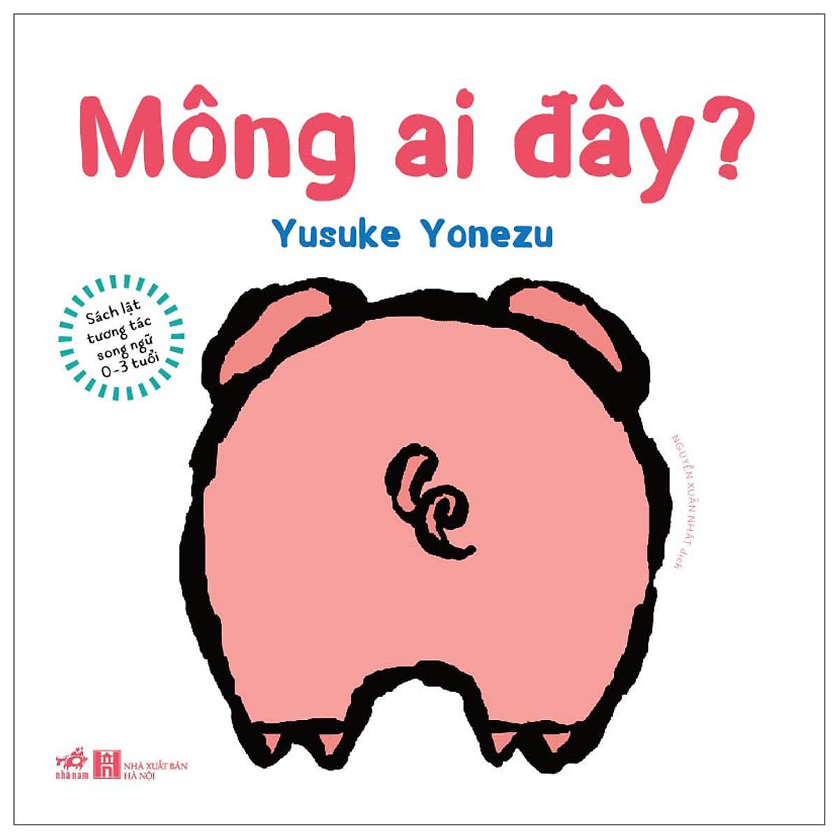 Bìa sách Lật Tương Tác Song Ngữ 0-3 TuổI: Mông Ai Đây?