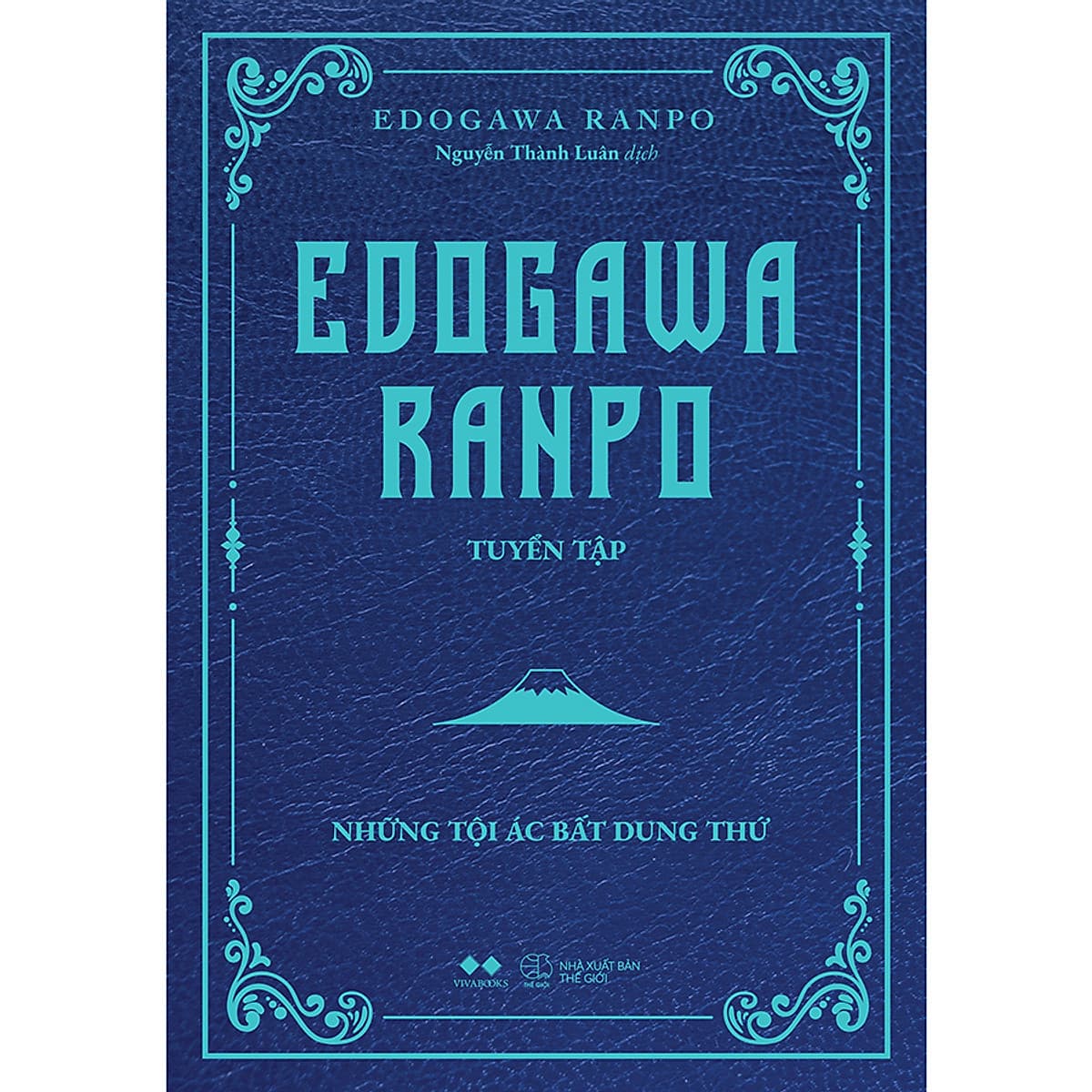 Bìa sách Edogawa Ranpo Tuyển Tập - Những Tội Ác Bất Dung Thứ
