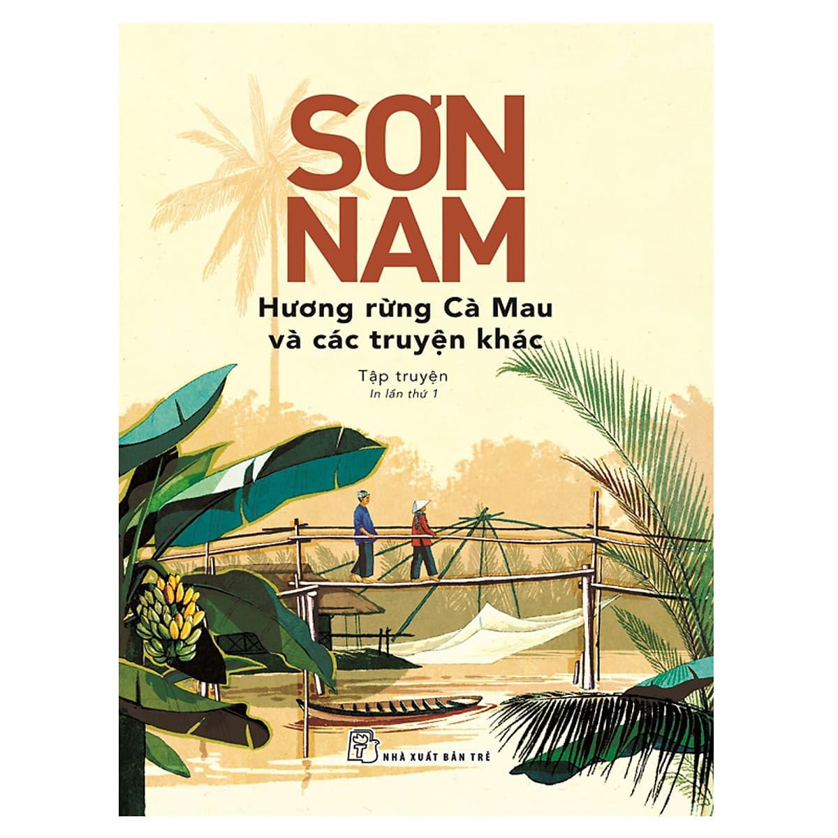 Bìa sách Hương Rừng Cà Mau Và Các Truyện Khác