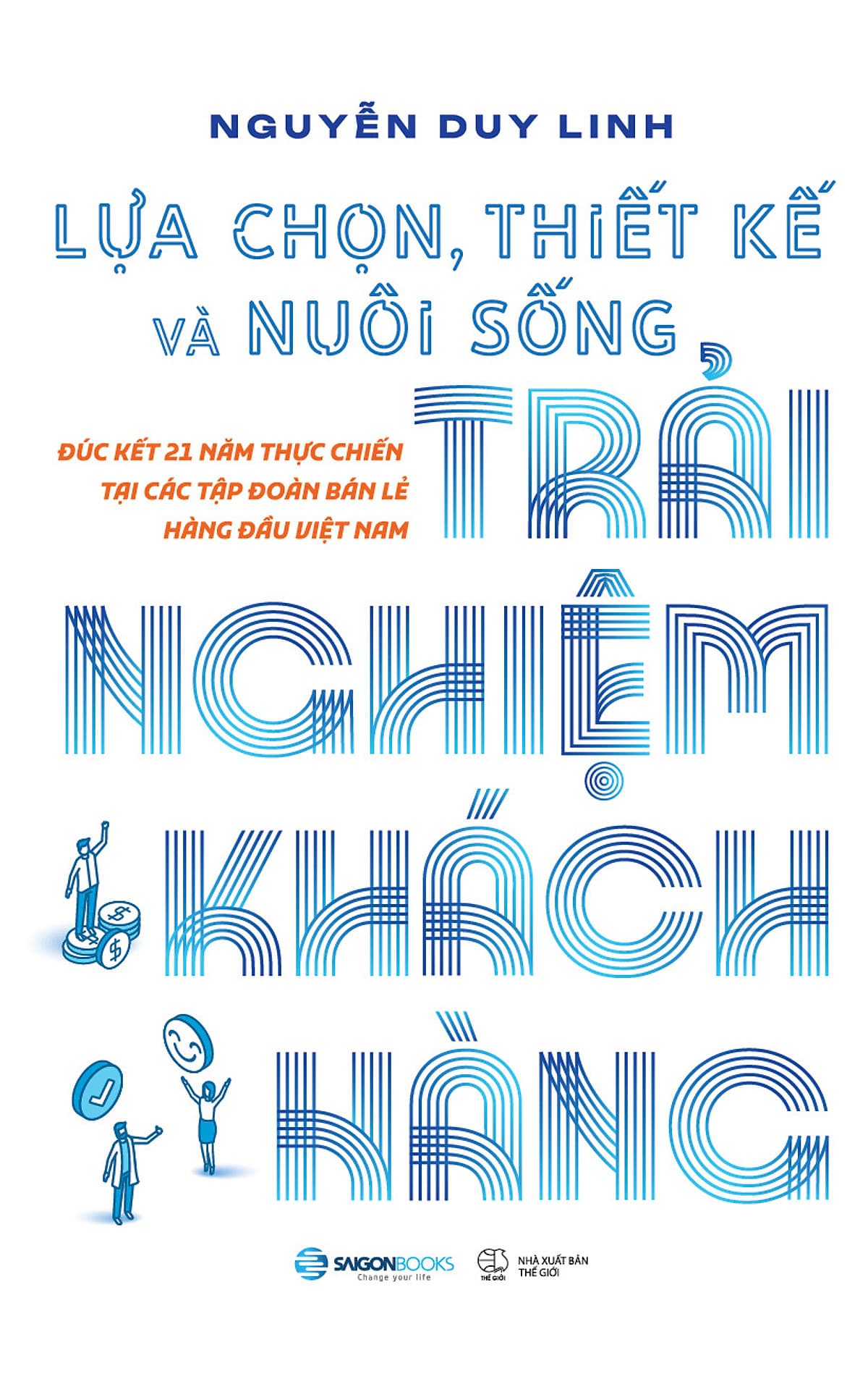 Bìa sách Lựa Chọn, Thiết Kế Và Nuôi Sống Trải Nghiệm Khách Hàng