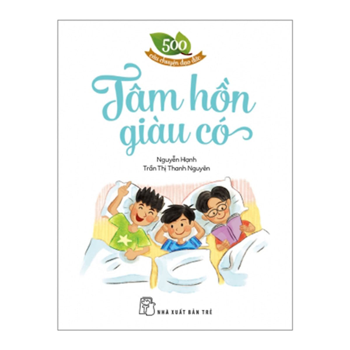 Bìa sách 500 Câu Chuyện ĐĐ: Tâm Hồn Giàu Có