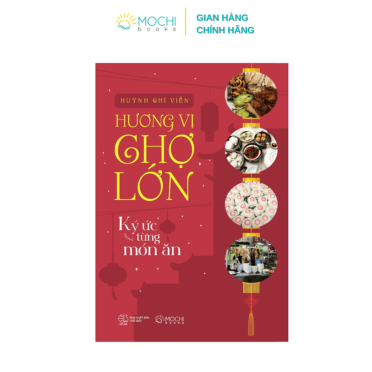 Bìa sách Hương vị Chợ Lớn: Ký ức trong từng món ăn