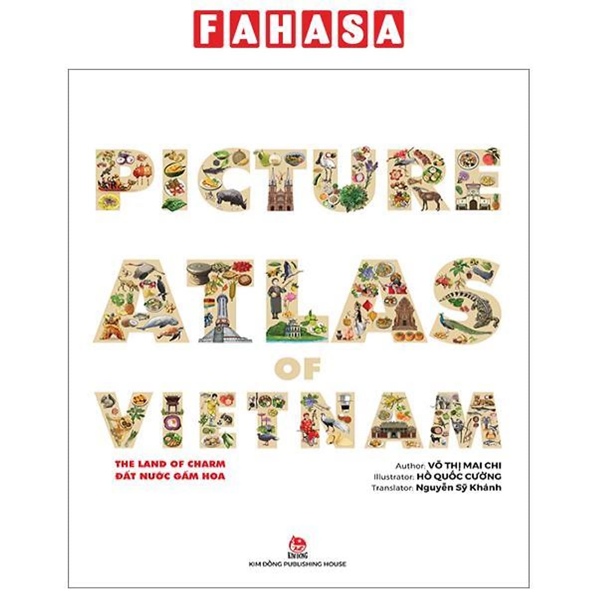 Bìa sách Picture Atlas Of Vietnam - The Land Of Charm - Đất Nước Gấm Hoa - Bìa Cứng (English Version)