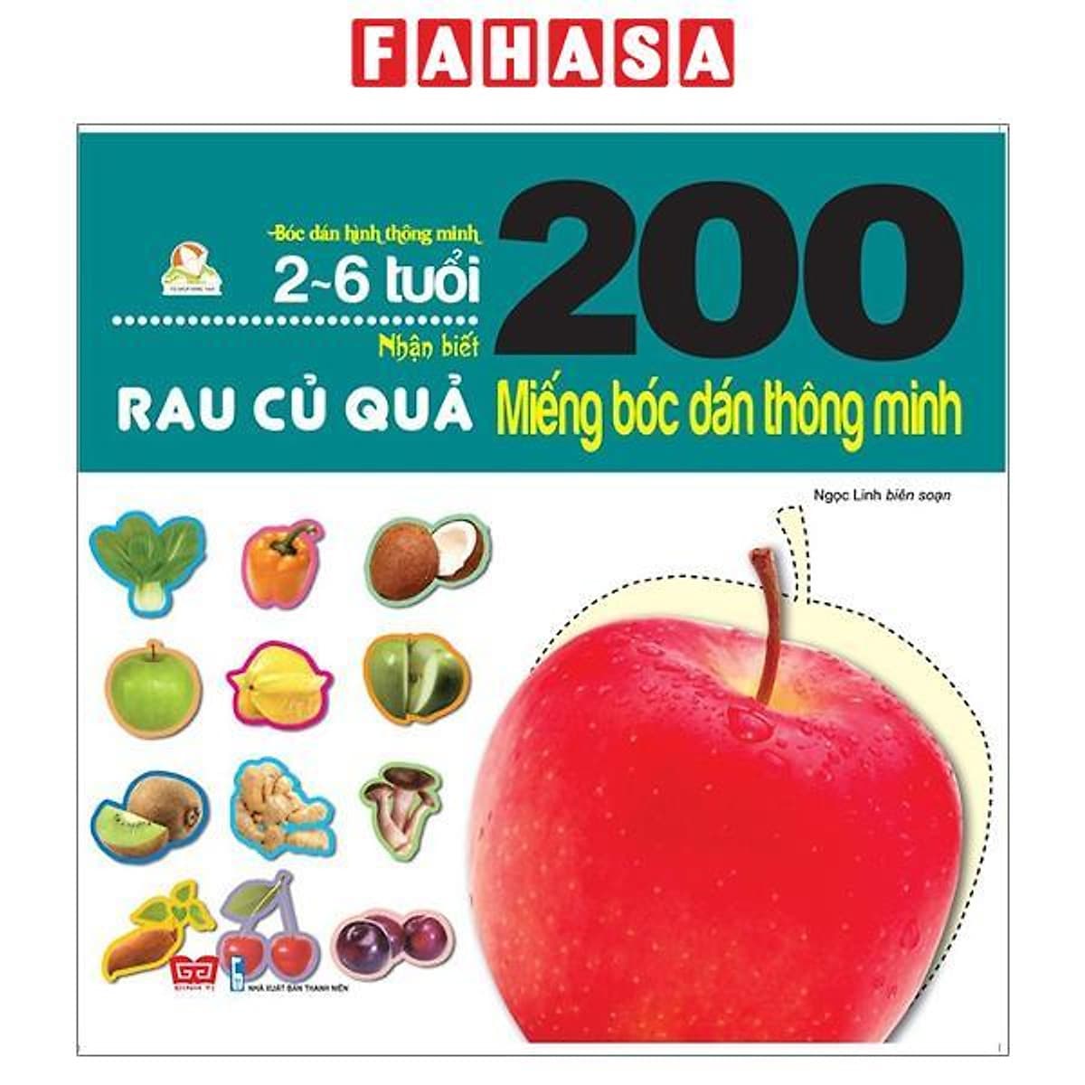 Bìa sách 200 Miếng Bóc Dán Thông Minh - Nhận Biết Rau Củ Quả (2-6 Tuổi) -
