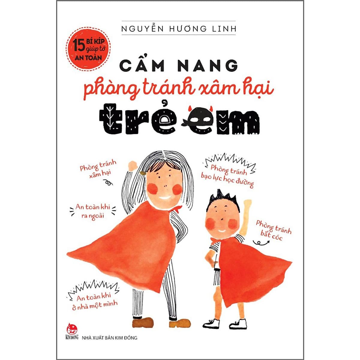 Bìa sách 15 Bí Kíp Giúp Tớ An Toàn - Cẩm Nang Phòng Tránh Xâm Hại Trẻ Em