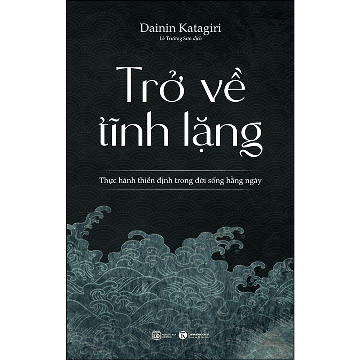 Bìa sách Trở Về Tĩnh Lặng
