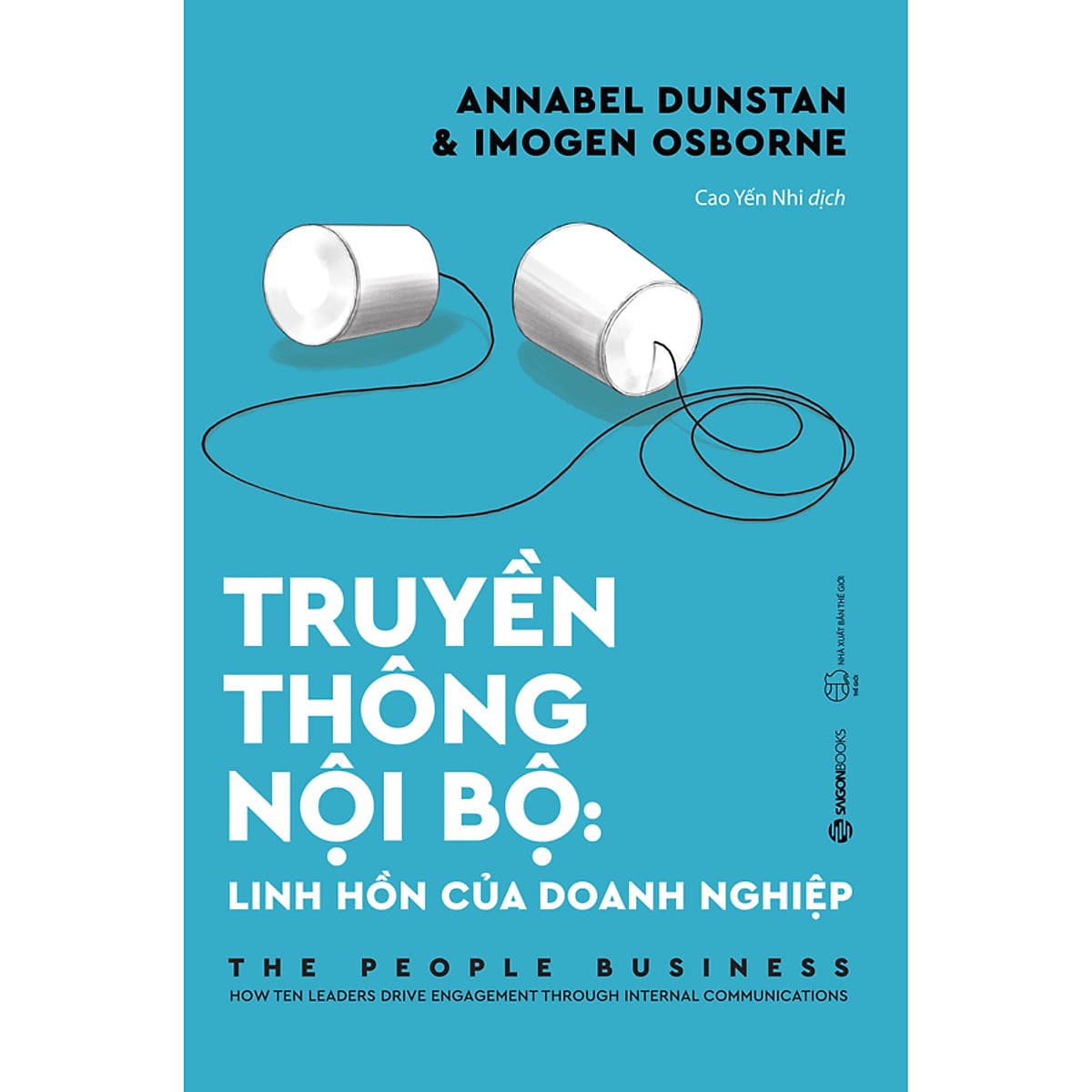 Bìa sách Truyền Thông Nội Bộ: Linh Hồn Của Doanh Nghiệp
