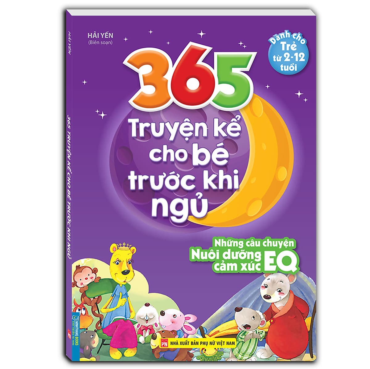 Bìa sách 365 truyện kể cho bé trước khi ngủ - Những câu chuyện nuôi dưỡng cảm xúc EQ (2-12 tuổi)