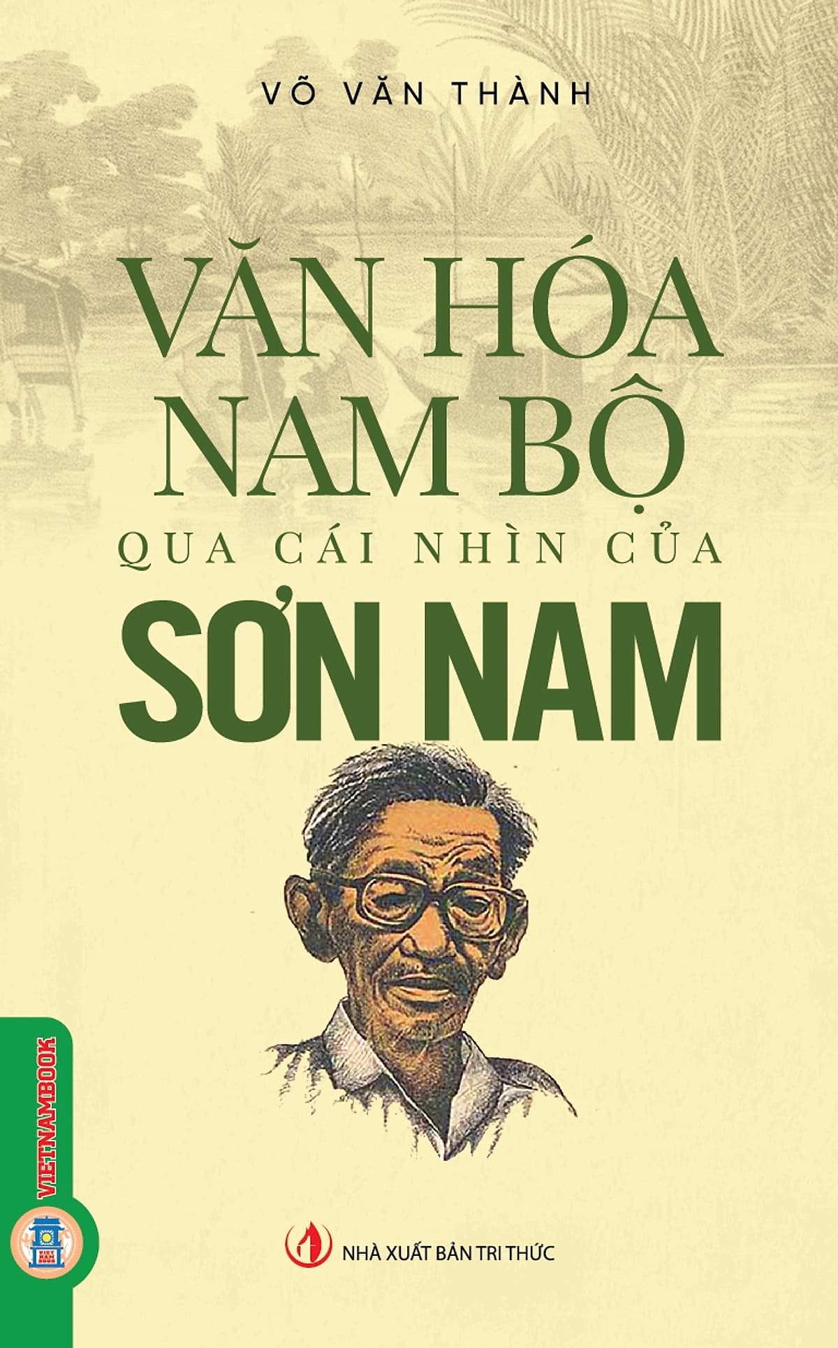 Bìa sách Văn Hóa Nam Bộ Qua Cái Nhìn Của Sơn Nam