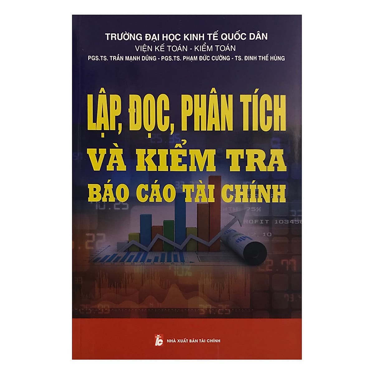 Bìa sách Lập, Đọc, Phân Tích Và Kiểm Tra Báo Cáo Tài Chính