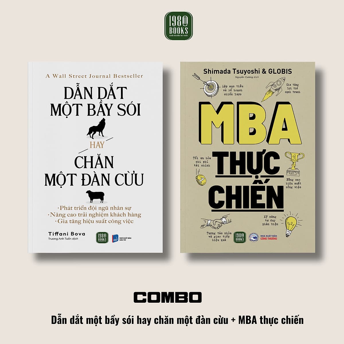 Bìa sách Combo Dẫn Dắt Một Bầy Sói Hay Chăn Một Đàn Cừu + MBA Thực Chiến