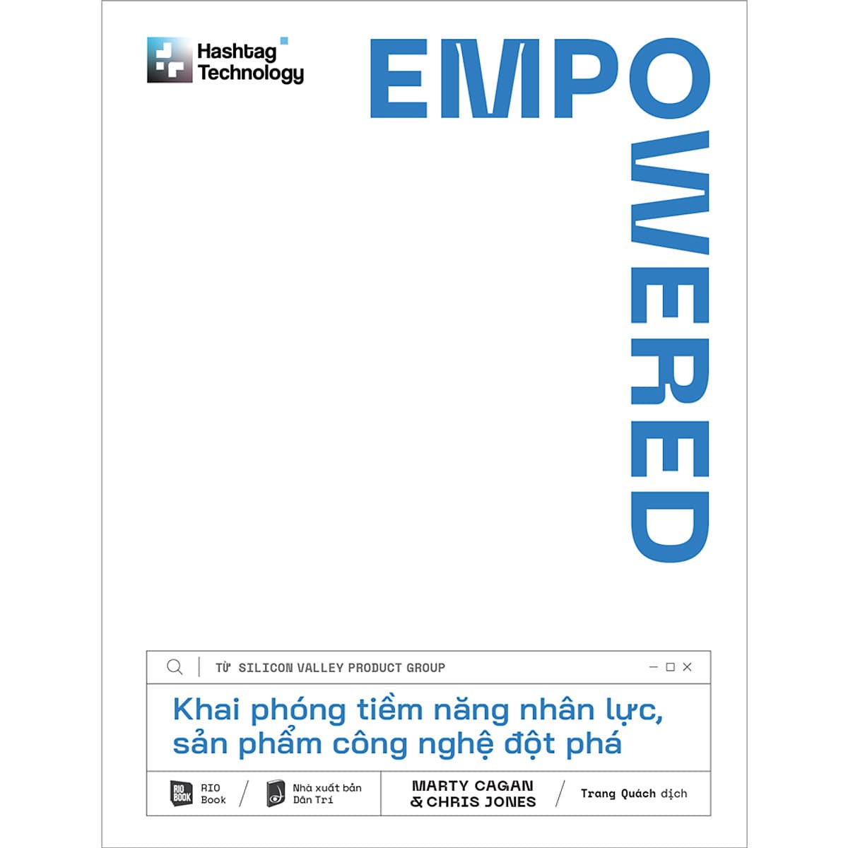 Bìa sách EMPOWERED - Khai phóng tiềm năng nhân lực, sản phẩm công nghệ đột phá