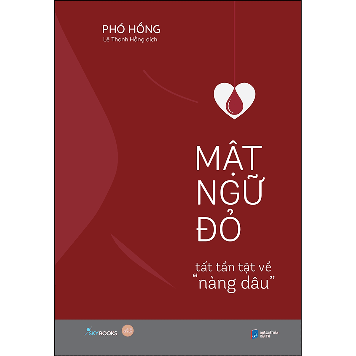 Bìa sách Mật Ngữ Đỏ - Tất Tần Tật Về “Nàng Dâu"