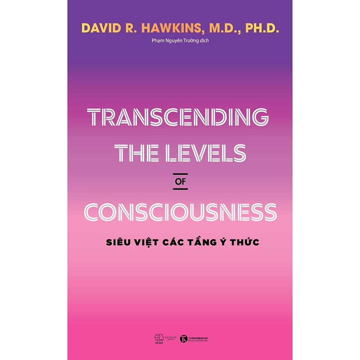 Bìa sách Transcending The Levels Of Consciousness - Siêu Việt Các Tầng Ý Thức