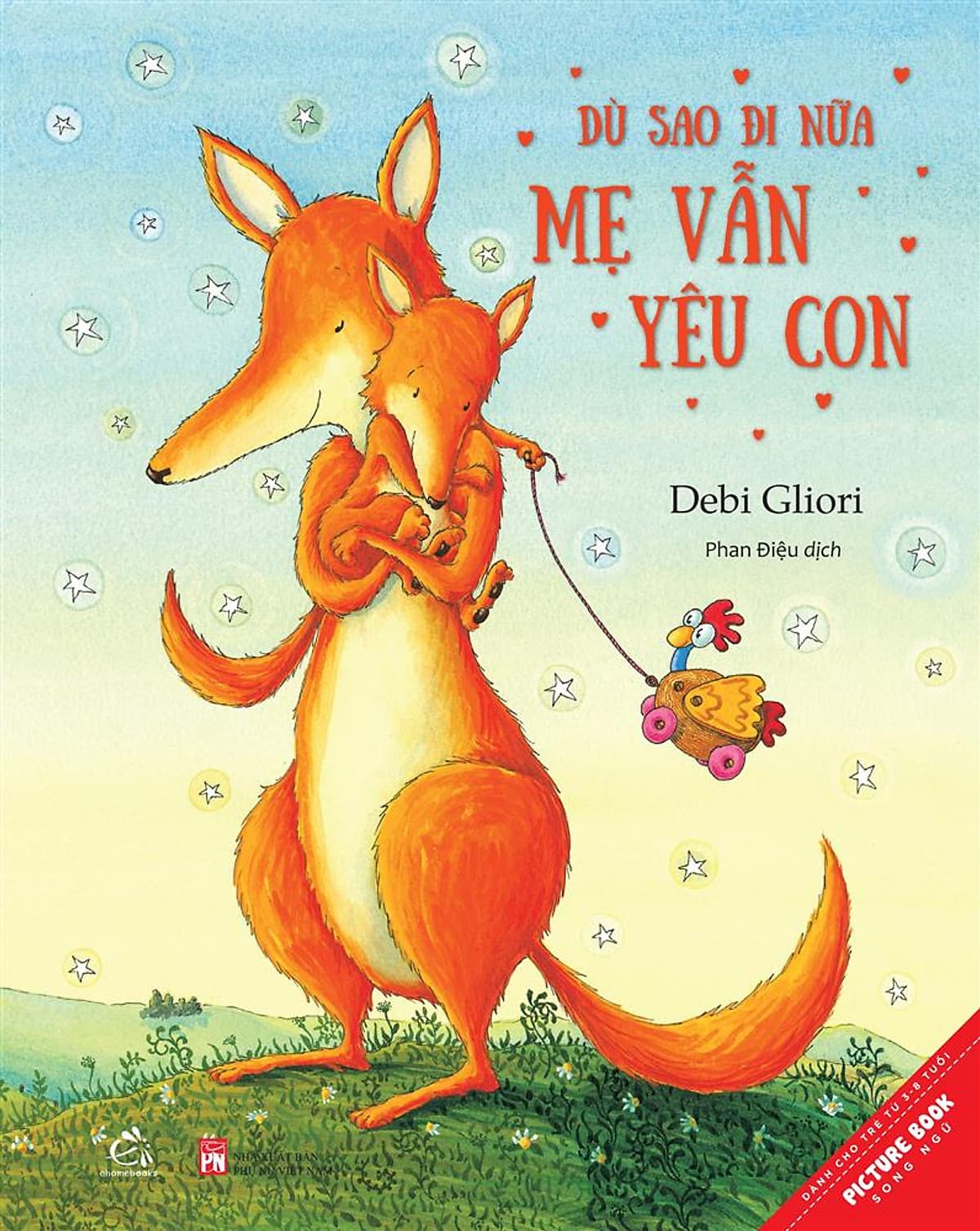 Bìa sách Dù Sao Đi Nữa Mẹ Vẫn Yêu Con (Song Ngữ)