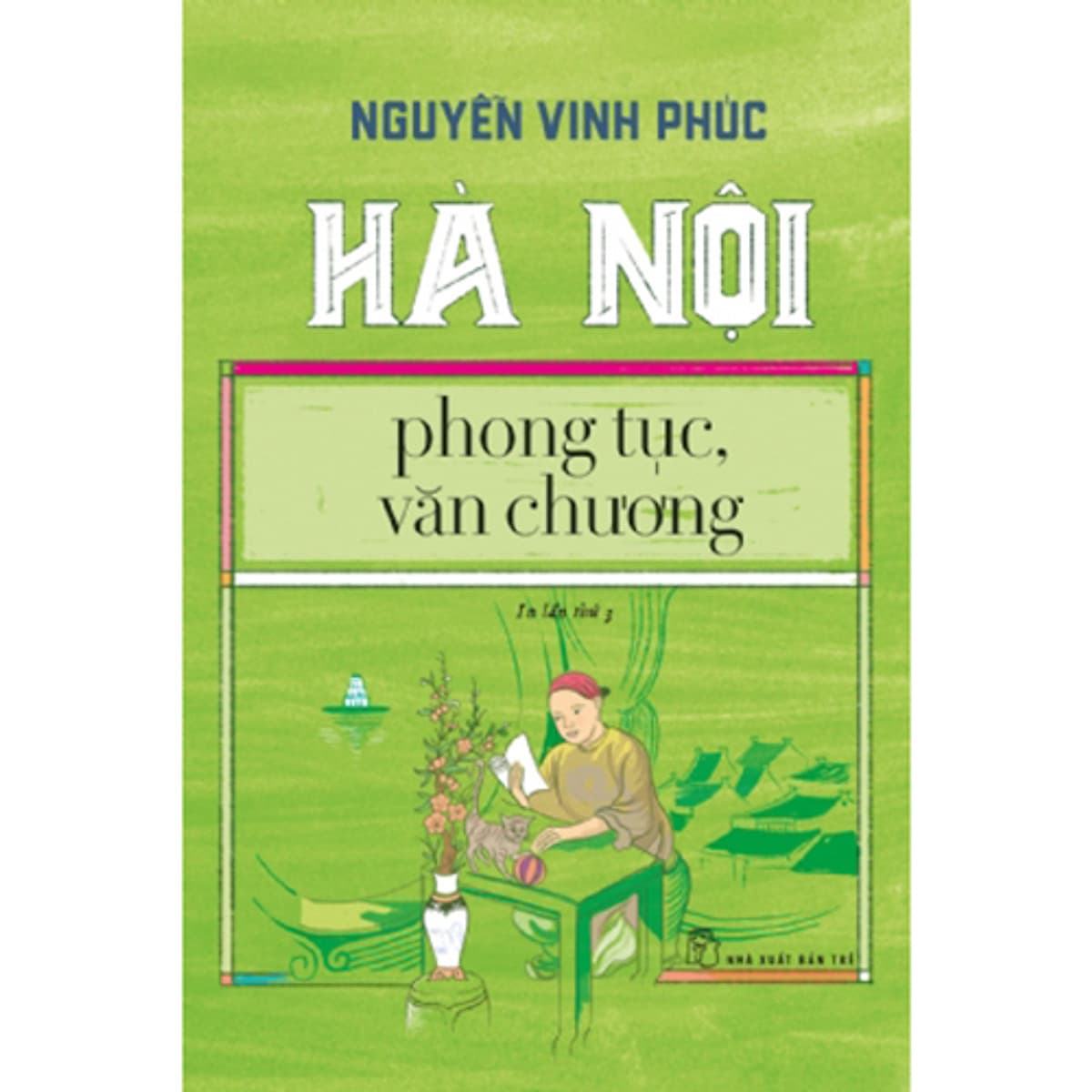 Bìa sách Hà Nội - Phong Tục, Văn Chương
