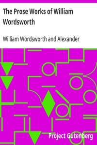 Bìa sách The Prose Works of William Wordsworth: For the First Time Collected, With Additions from Unpublished Manuscripts. In Three Volumes.