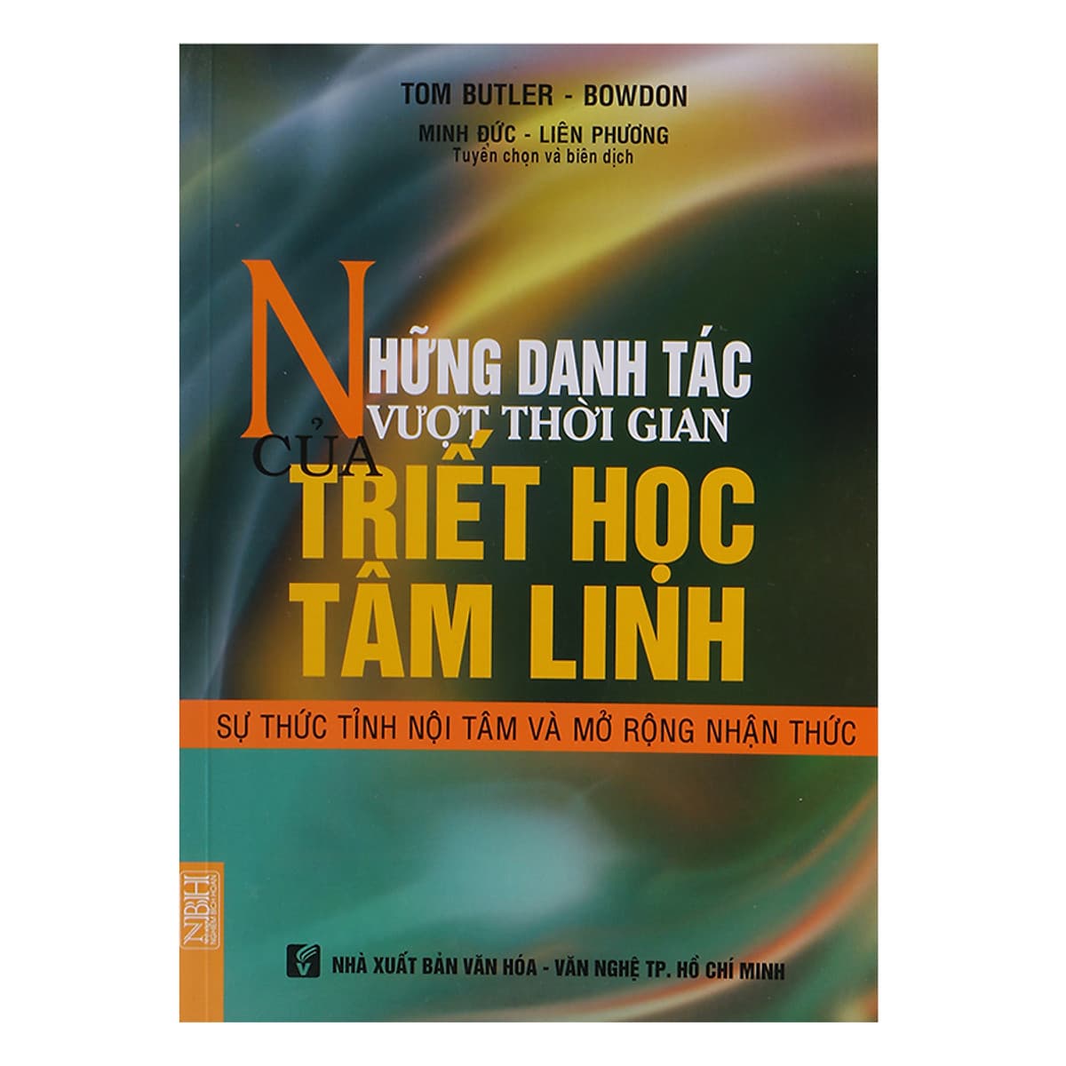 Bìa sách Những Danh Tác Vượt Thời Gian Của Triết Học Tâm Linh