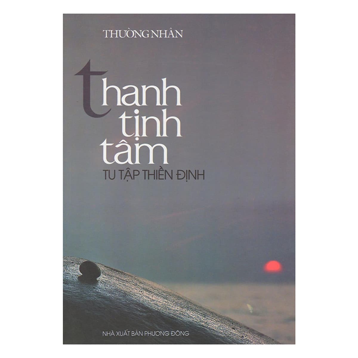 Bìa sách Thanh Tịnh Tâm - Tu Tập Thiền Định