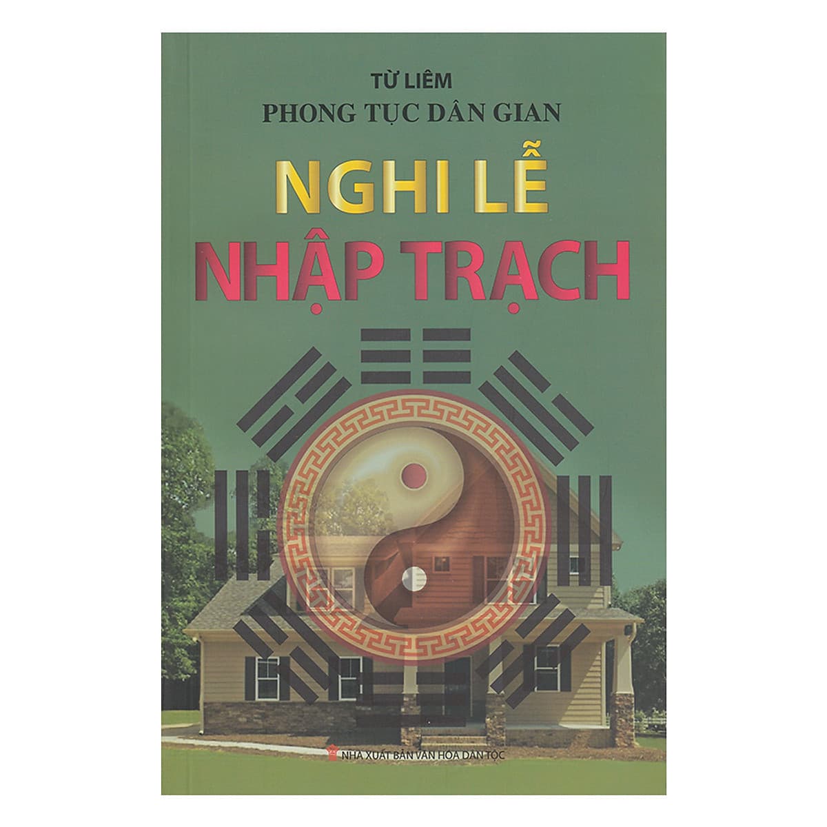 Bìa sách Phong Tục Dân Gian - Nghi Lễ Nhập Trạch