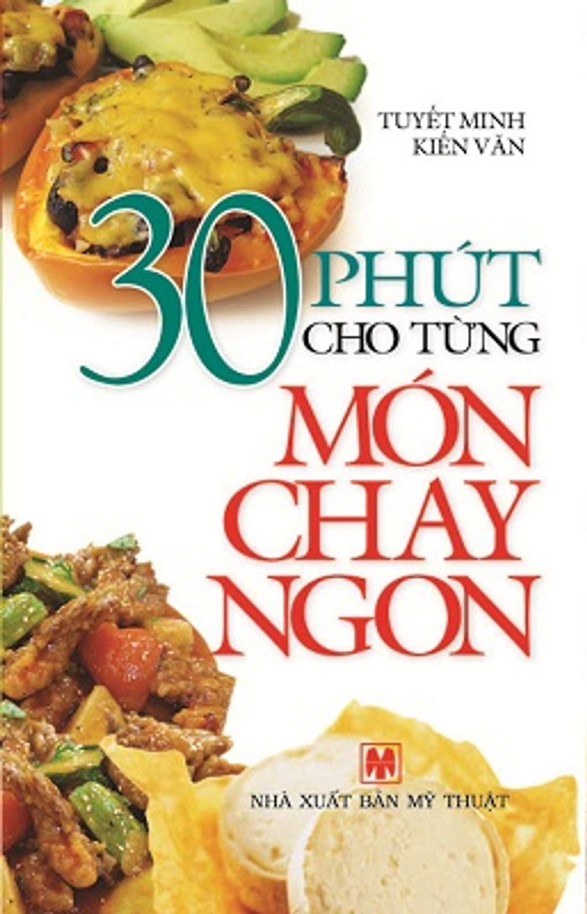 Bìa sách 30 Phút Cho Từng Món Chay Ngon