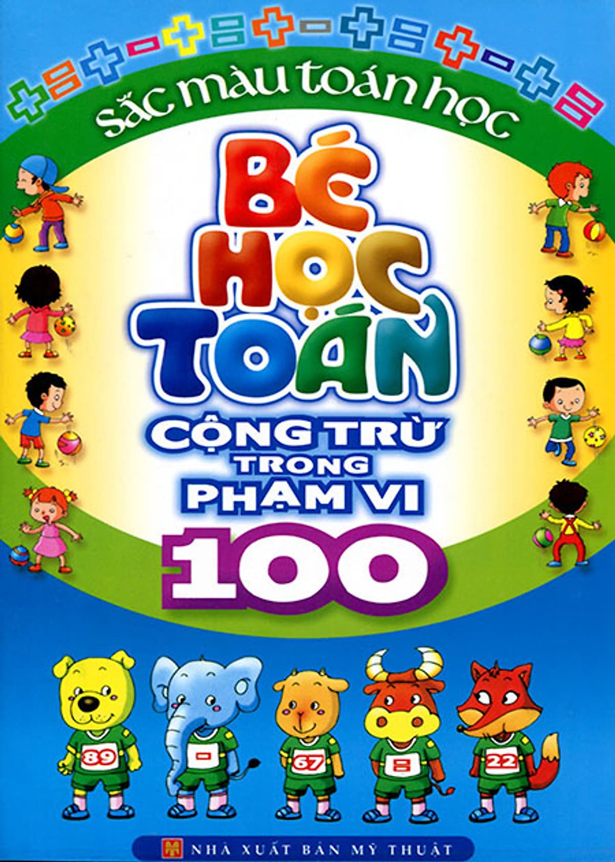 Bìa sách Bé Học Toán - Cộng Trừ Trong Phạm Vi 100