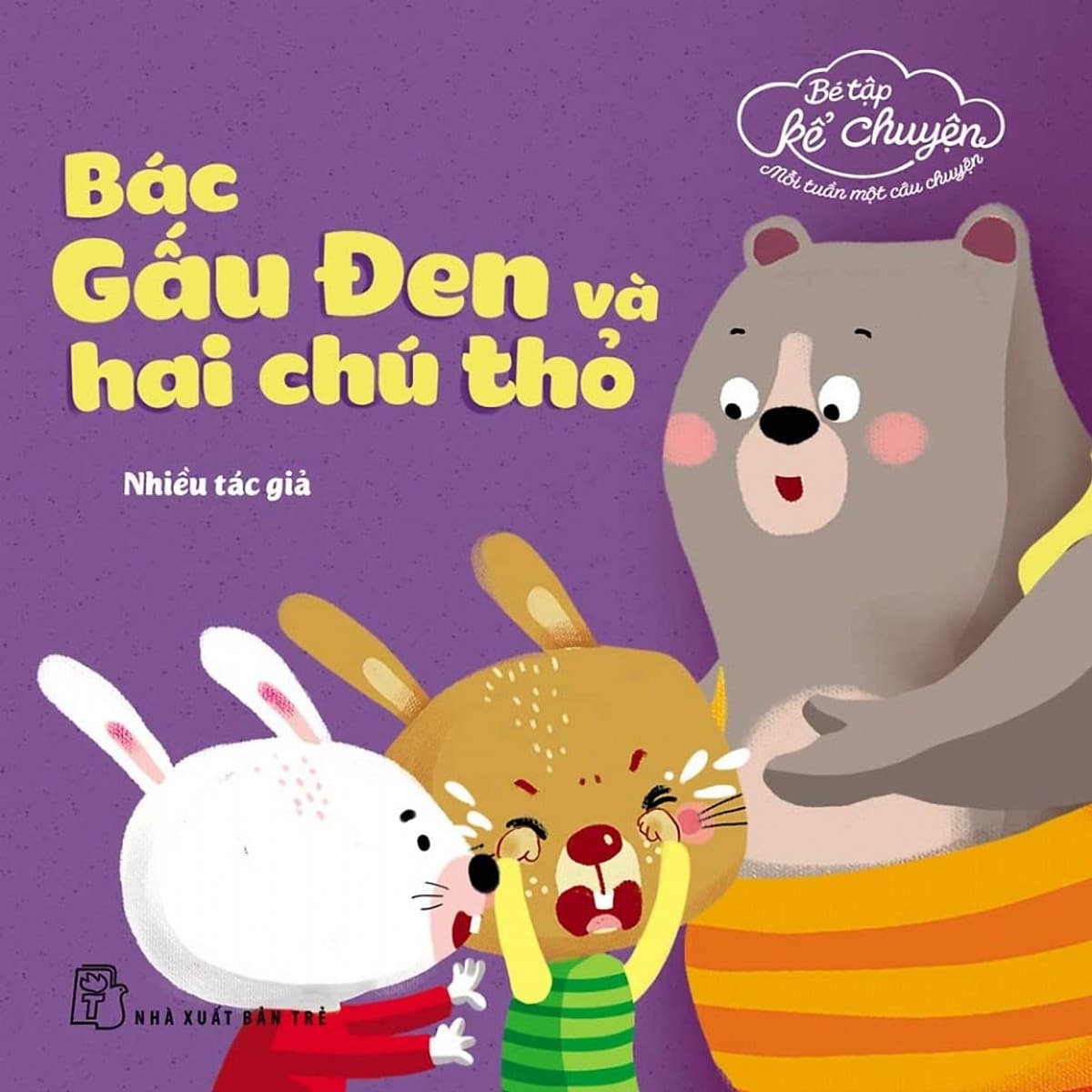 Bìa sách Bé Tập Kể Chuyện - Bác Gấu Đen Và Hai Chú Thỏ