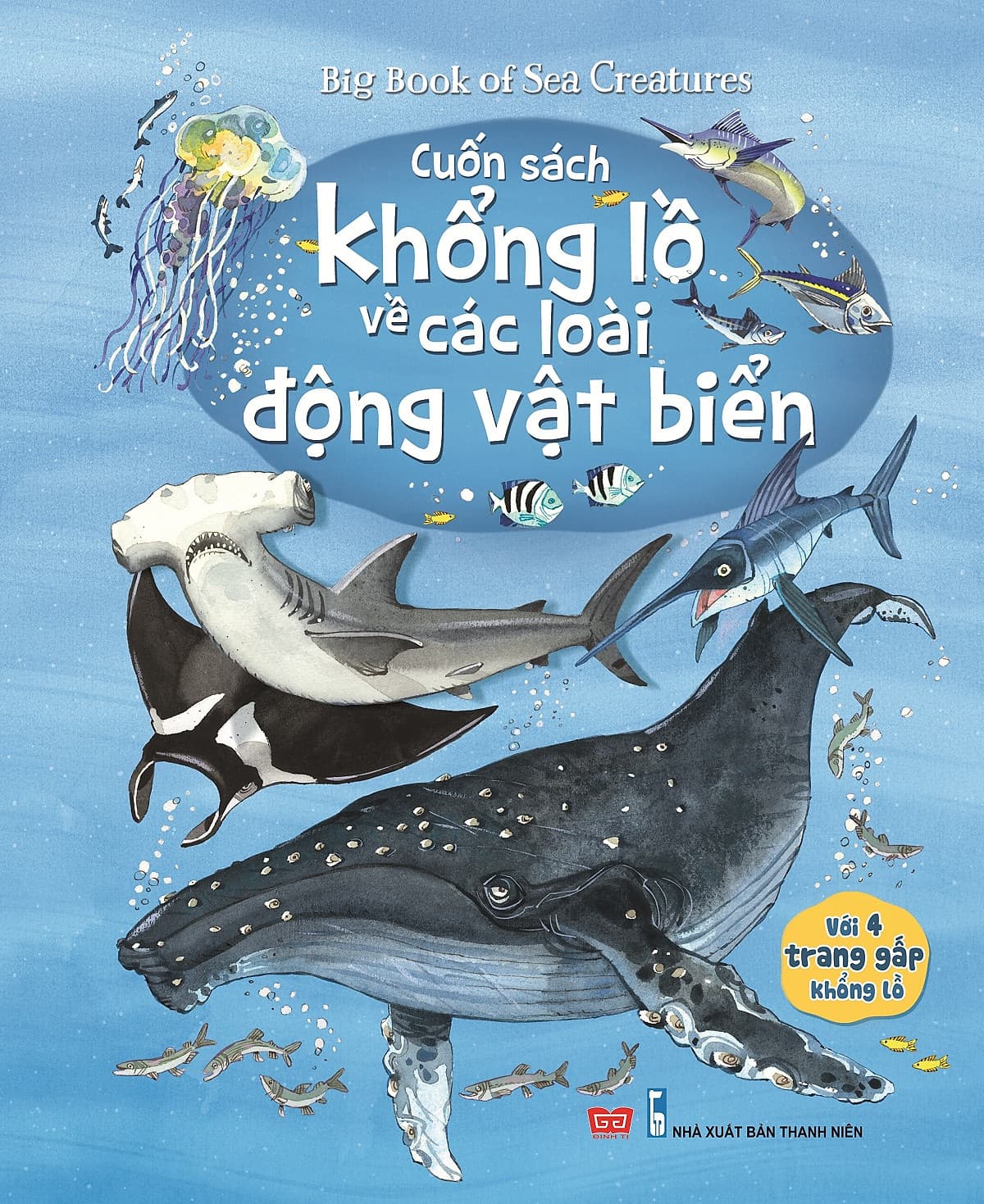 Bìa sách Big Book Of Sea Creatures - Cuốn Sách Khổng Lồ Về Các Loài Động Vật Biển
