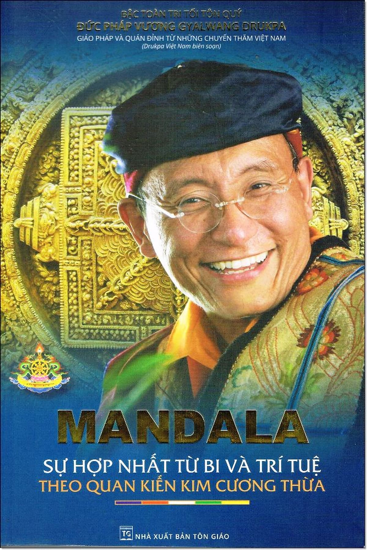 Bìa sách Mandala - Sự Hợp Nhất Từ Bi Và Trí Tuệ Theo Quan Kiến Kim Cương Thừa