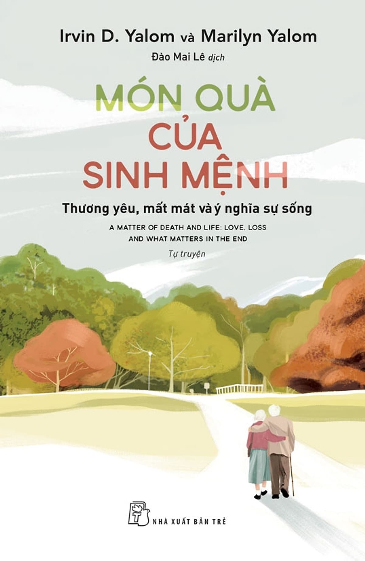 Bìa sách Món quà của sinh mệnh: Thương yêu, mất mát và ý nghĩa sự sống (Tự truyện)