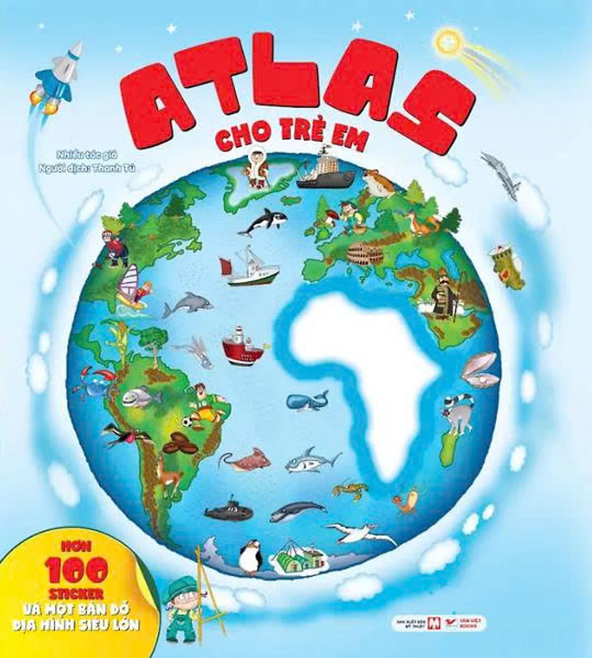 Bìa sách Atlas Cho Trẻ Em - Hơn 100 Sticker Và Bản Đồ Địa Hình Siêu Lớn