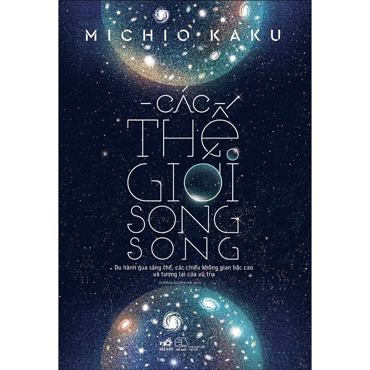 Bìa sách Các thế giới song song ( Tái Bản)