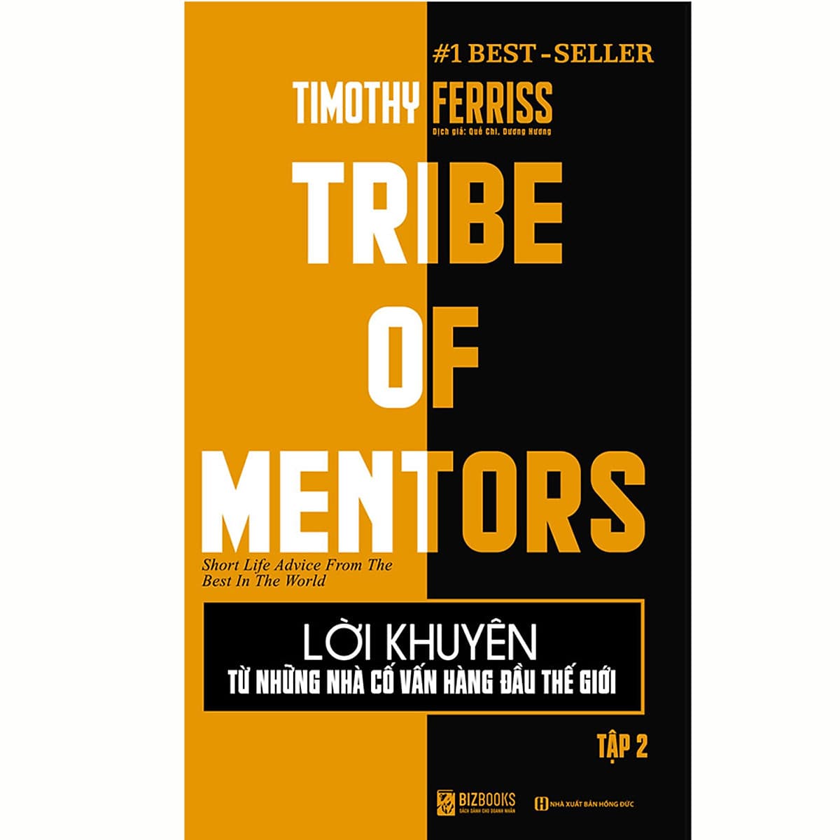 Bìa sách Lời Khuyên Từ Những Nhà Cố Vấn Hàng Đầu Thế Giới - Tribe Of Mentors (Tập 2)
