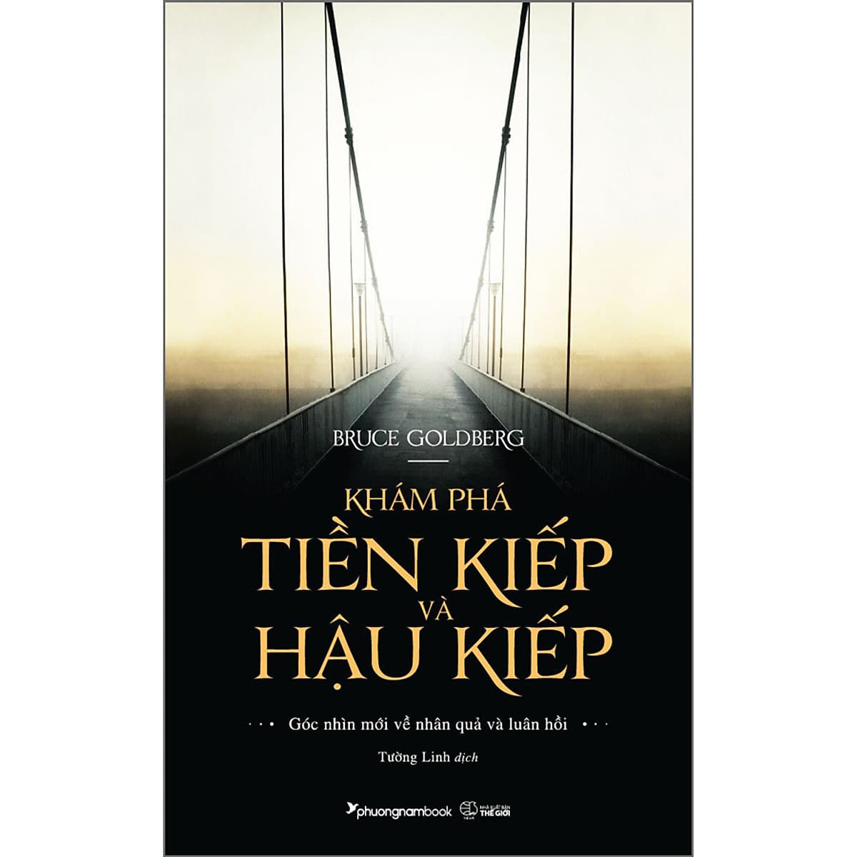 Bìa sách Khám Phá Tiền Kiếp Và Hậu Kiếp - Góc Nhìn Mới Về Nhân Quả Luân Hồi (TBl4)